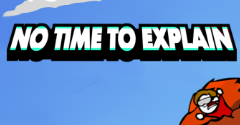No Time to Explain - No Time to Explain