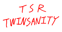 TSR Twinsanity - TSR Twinsanity